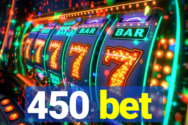 450 bet